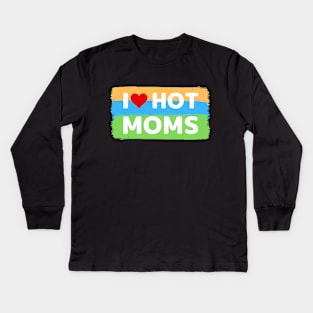 I love hot moms color version Kids Long Sleeve T-Shirt